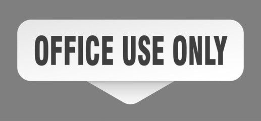office use only sticker. office use only sign isolated on gray background