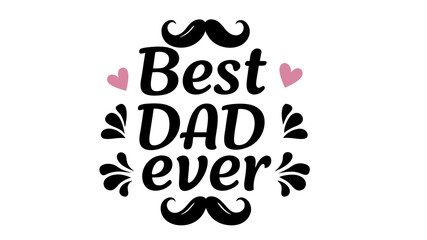 Best dad ever typography design vector