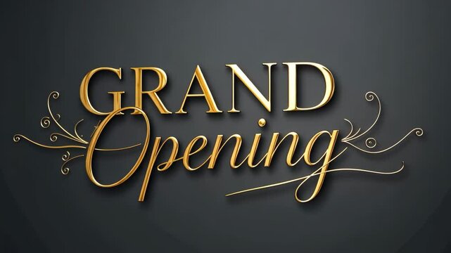  the words "GRAND Opening" shine in luxurious gold against a sleek dark backdrop and moves like waves. This announcement promises an exciting new experience for all.