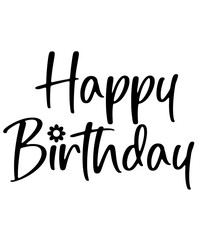 Happy Birthday typography design on plain white transparent isolated background for card, shirt, hoodie, sweatshirt, apparel, tag, mug, icon, poster or badge