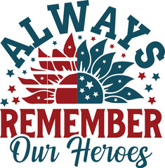 Always Remember Our Heroes