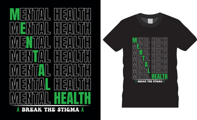 Mental health break the stigma mental health awareness Typography Diabetes Awareness vector t shirt design.