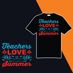 Obraz premium Teachers Love Summer. T-shirt Design. Vector Illustration.