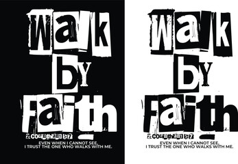 Walk by Faith – 2 Corinthians 5:7 Bible Verse with Encouraging Two-Line Christian Quote for Print and Apparel
