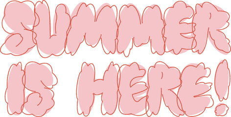 Summer is here handwritten modern bubble text with outline. Vector puffy typography banner to welcome new season.