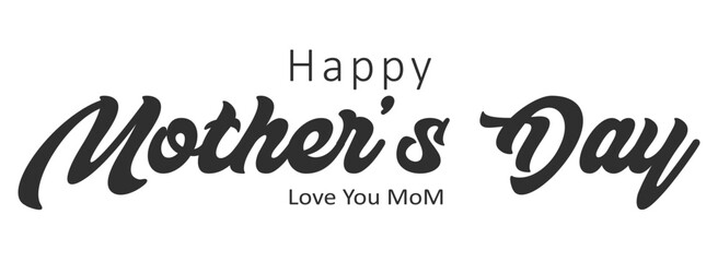 Happy Mothers Day  calligraphy vector illustration. with white background Mother's day card eps 10