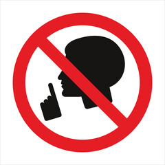 Prohibition sign with red circle and diagonal bar over person gesturing for quiet, asking for silence