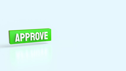 The Green Approve on white background 3d Rendering.