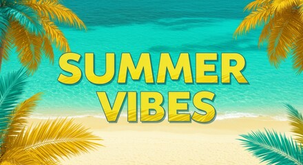 Fototapeta premium Tropical beach scene with summer vibes text design for vacation inspirations