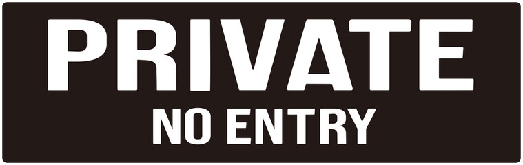 door sign that says : private no entry