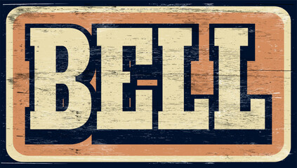 Aged vintage bell sign on wood