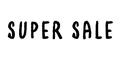 Super sale lettering Handwritten word Modern brush calligraphy Template for marketing ad, print, web, banner, poster, flyer Ink illustration