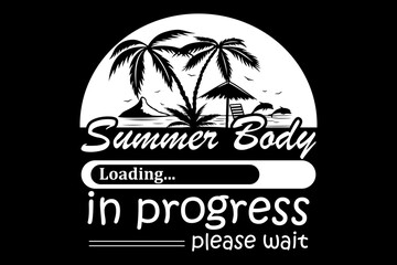 Naklejka premium Summer Body in progress svg Summer quotes typography t-shirt design for cricut.