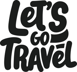 Playful black silhouette text lets go travel with handwritten brushstroke font design