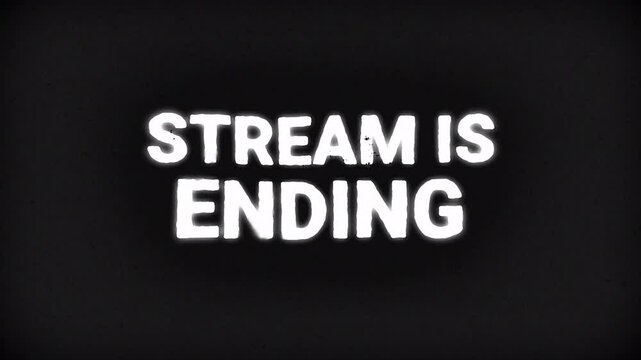 Stream Ending Screen – Black and White Animated Overlay in Grunge Style