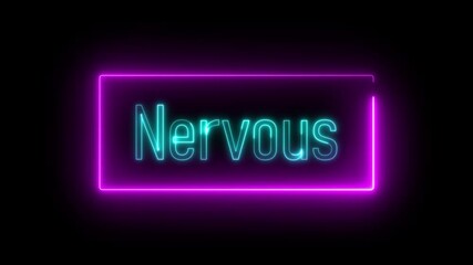 Glowing neon 'nervous' sign with soft reflection on dark backdrop, ideal for jittery moments, nervous energy, or suspenseful visuals.