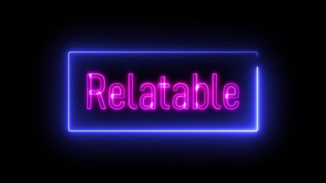 Glowing neon 'relatable' sign with subtle reflection on dark backdrop, ideal for humorous content, everyday situations, or relatable moments.