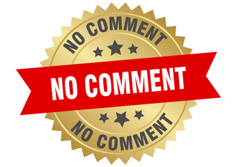 Obraz premium no comment. no comment round red and gold label isolated on transparent background