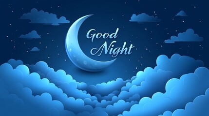 In the dreamy night sky, fluffy clouds gently float around the moon and stars, bidding all a good night