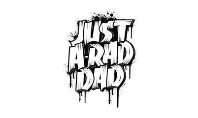 just a rad dad t shirt design