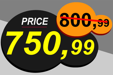 Price before 800.99 and after 750.99, discount and price sale tag, price tag, label, vector banner, special offer, vector illustration.