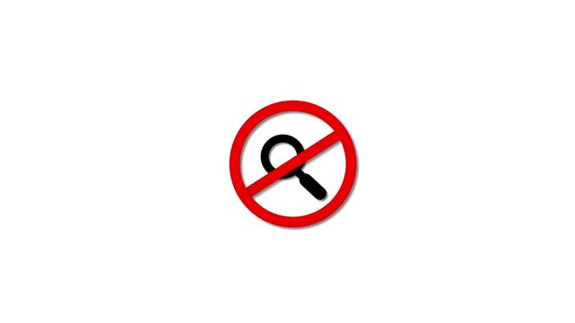 no magnifying glass icon road sign animation. simple red circle prohibition