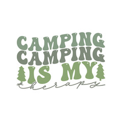 Camping Is My Therapy – Outdoor Adventure Typography T-Shirt Design