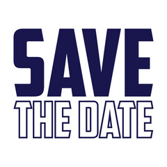 Save the date slogan t shirt vector illustration