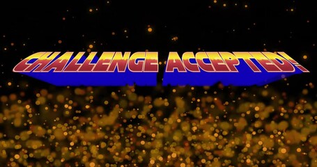 3D gradient CHALLENGE ACCEPTED text floating above blue platform, glowing alongside golden sparkles - Powered by Adobe