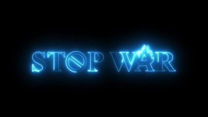 Neon "Stop the War" lettering with prohibition symbols and a fiery letter A on a dark background, which in bold letters symbolizes peace, anti-war activism, protest, awareness, and global unity.