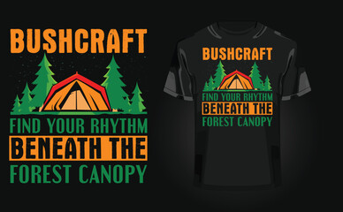 Bushcraft - Find your rhythm, beneath the forest canopy t-shirt design