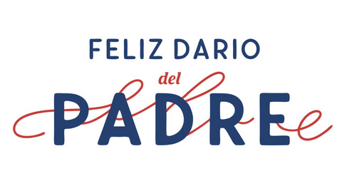 Feliz dia del padre in spanish celebration festive design transparency available vector