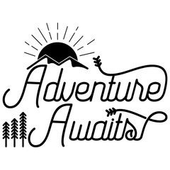 Adventure Awaits, Camping PNG, Camping SVG, Adventure Graphic