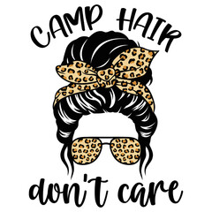 Camp Hair Don't Care, Funny Camping PNG, Camping SVG, Adventure Graphic