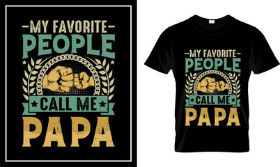 My Favorite People Call Me Papa Vintage Typography T-Shirt Design