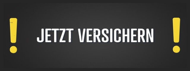 Jetzt versichern (Insure now) - A blackboard illustration with white text.