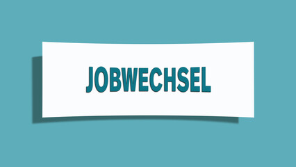 Jobwechsel (Job change) - A card isolated on light green background.