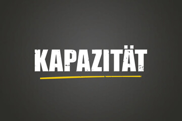 Kapazitaet (capacity) - A blackboard with white text.