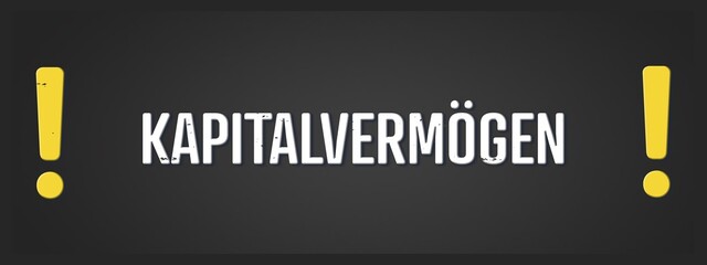 Kapitalvermoegen (Capital assets) - A blackboard illustration with white text.