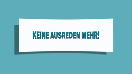 Keine Ausreden mehr (No more excuses) - A card isolated on light green background.