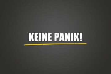 Keine Panik (No panic) - A blackboard with white text.