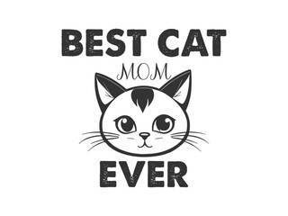 Best cat mom ever high quality vector design for cat themed apparel, great for print on demand and cat lover merchandise