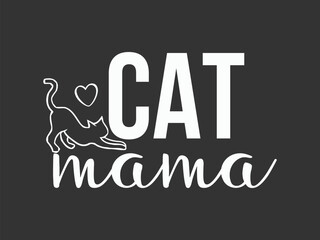 Cat mama high quality vector design for cat themed apparel, great for print on demand and cat lover merchandise