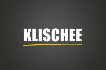 Klischee (Cliche) - A blackboard with white text.