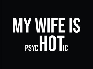 My Wife Is Psyc Hot Ic