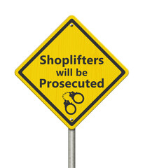 Shoplifters will be prosecuted warning sign