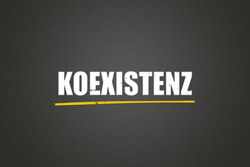 Obraz premium Koexistenz (coexistence) - A blackboard with white text.