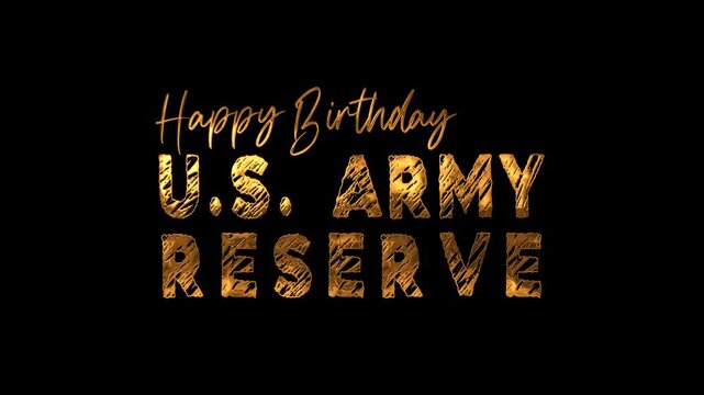 Gold happy birthday US Army Reserve text animation. Suitable for greeting cards, social media posts, posters, and military themed celebrations.