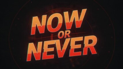Urgent Typography Motion ‘NOW OR NEVER’