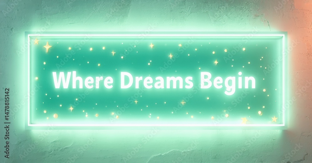 Poster bright neon sign displays text. turquoise background features sparkles, texture. inspiring message s